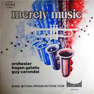 Orchester Hagen Galatis / Orchester Guy Carondel - Merely Music