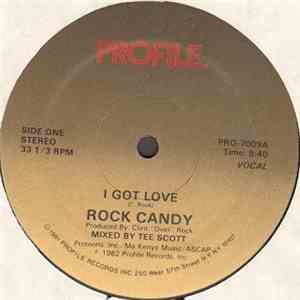 Rock Candy  - I Got Love