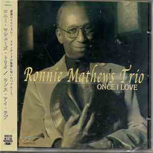 Ronnie Mathews Trio - Once I Love