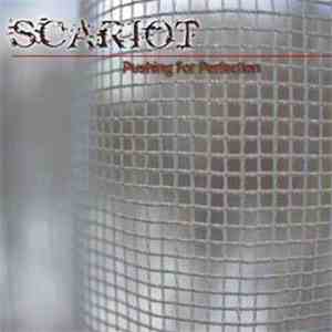 Scariot - Pushing For Perfection