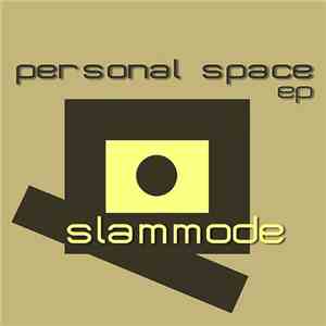 Slam Mode - Personal Space EP