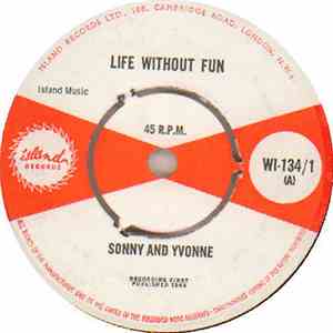 Sonny And Yvonne - Life Without Fun