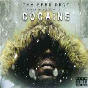 Tha President - Courtesy Of Cocaine
