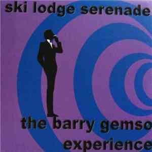 The Barry Gemso Experience - Ski Lodge Serenade