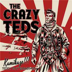 The Crazy Teds - Kamikaze !!! Teddy Boy Bombing !