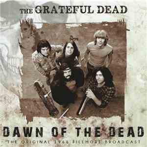 The Grateful Dead - Dawn Of The Dead