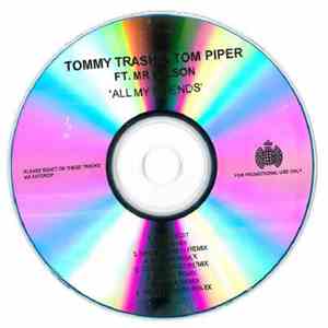 Tommy Trash & Tom Piper Feat. Mr Wilson - All My Friends