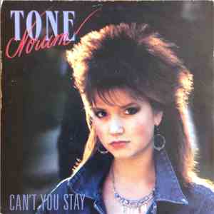 Tone Norum - Can't You Stay