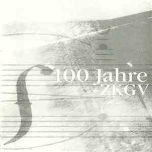 Various - 100 Jahre ZKGV