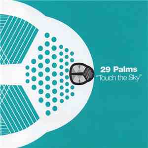 29 Palms - Touch The Sky