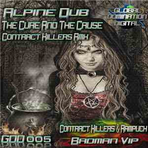Alpine Dub / Contract Killers & Rampuch - The Cure And The Cause (Contract  ...
