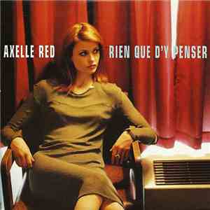 Axelle Red - Rien Que D'y Penser