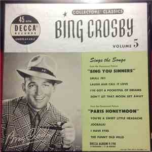 Bing Crosby - Collectors' Classics Volume 5: Sings The Songs From Sing Sinners And Paris Honeymoon