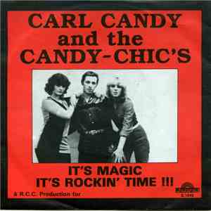 Carl Candy and the Candy-Chic's - It's Magic