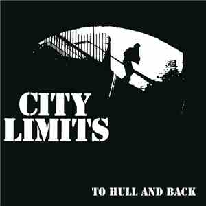 City Limits - To Hull And Back