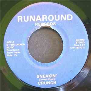 Crunch  - Sneakin' / I'll Be With You