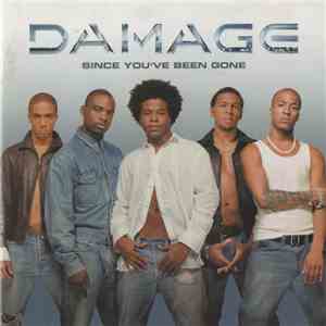 Damage - Since You've Been Gone