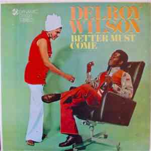 Delroy Wilson - Better Must Come
