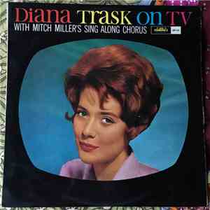 Diana Trask - Diana Trask On Tv With Mitch Miller's Sing Along Chorus.