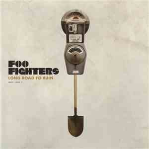 Foo Fighters - Long Road To Ruin
