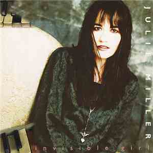 Julie Miller - Invisible Girl