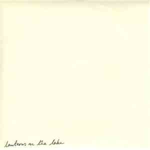 Lanterns On The Lake - Lungs Quicken