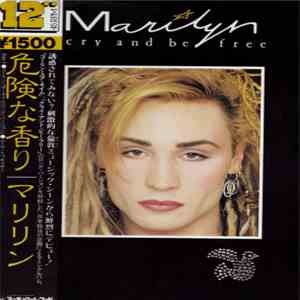 Marilyn - 危険な香り Cry And Be Free