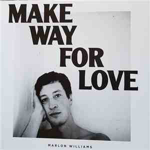 Marlon Williams  - Make Way For Love