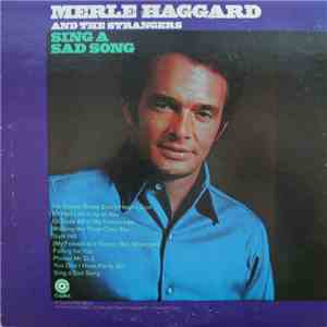 Merle Haggard And The Strangers - Sing A Sad Song