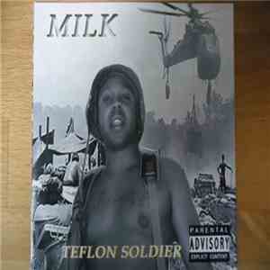 Milk  - Teflon Soldier