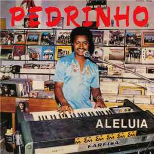Pedrinho - Aleluia