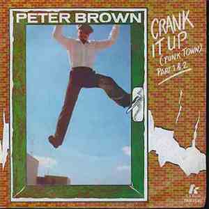 Peter Brown  - Crank It Up (Funk Town)