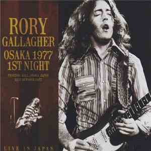 Rory Gallagher - Osaka 1977 1st Night