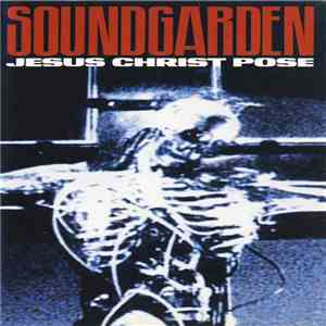 Soundgarden - Jesus Christ Pose