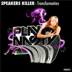 Speakers Killer - Transformation
