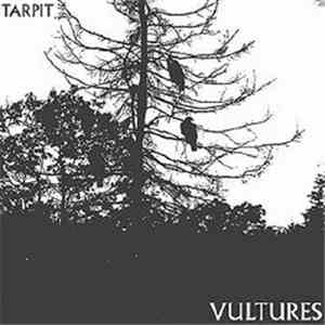 Tarpit - Vultures