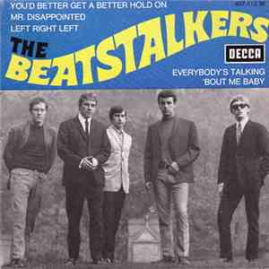 The Beatstalkers - You'd Better Get A Better Hold On