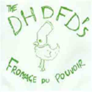 The DHDFD's - Fromage Du Pouvoir