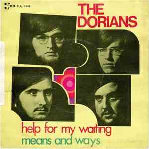The Dorians - Means And Ways / Help For My Waiting