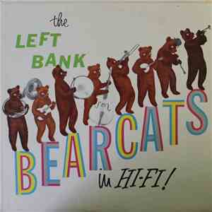 The Left Bank Bearcats - The Left Bank Bearcats In Hi-Fi!