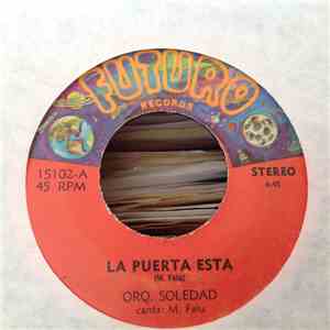 The Orchestra Soledad - La Puerta Esta b/w I'll Make You A Queen