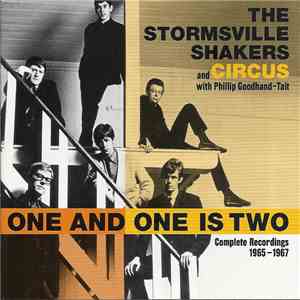 The Stormsville Shakers And Circus  With Phillip Goodhand-Tait - One And One Is Two - Complete Recordings 1965-1967