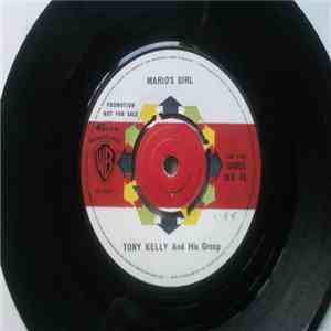 Tony Kelly And His Group - Mario's Girl / Nancy's New Hat