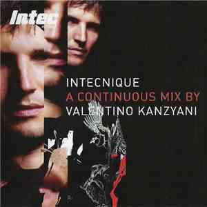 Valentino Kanzyani - Intecnique - A Continuous Mix