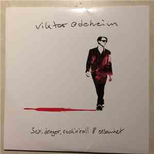 Viktor Odeheim - Sex, Droger, Rock'n'roll & Ensamhet