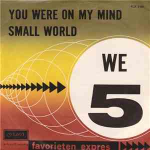 We 5 - You Were On My Mind / Small World