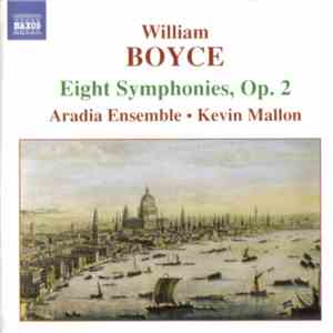 William Boyce - Aradia Ensemble, Kevin Mallon - Eight Symphonies, Op. 2