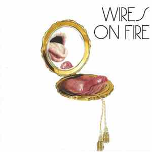 Wires On Fire - Wires On Fire