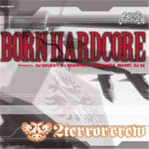 2 Terror Crew - Born Hardcore