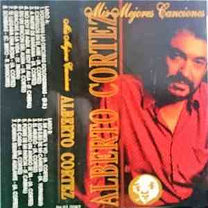 Alberto Cortez - Mis Mejores Canciones